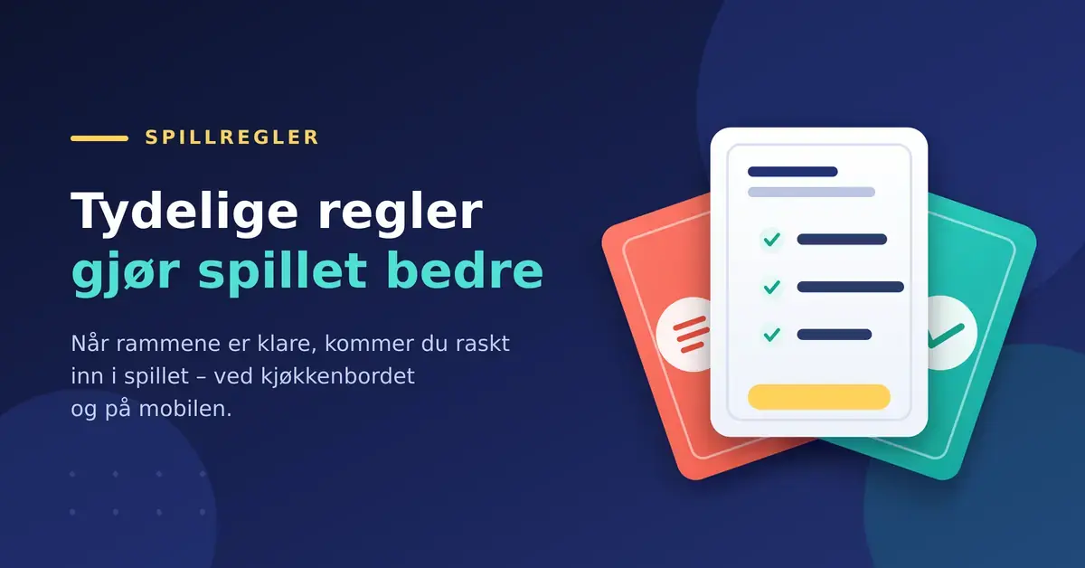 Grafikk med tre spillkort i vifte, der det fremste kortet viser en avkrysset regelliste, ved siden av teksten «Tydelige regler gjør spillet bedre».