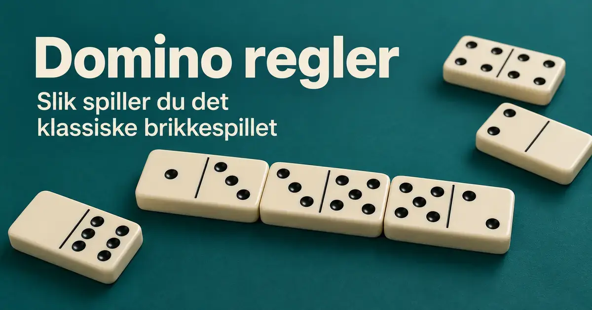 Elfenbenshvite dominobrikker med svarte prikker på en mørk turkis bakgrunn med teksten «Domino regler – Slik spiller du det klassiske brikkespillet».